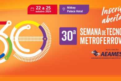 30º Semana de Tecnologia Metroferroviária (AEAMESP)